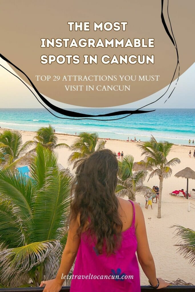 Pinterest image saying "The Most Instagrammable Spots in Cancun".
