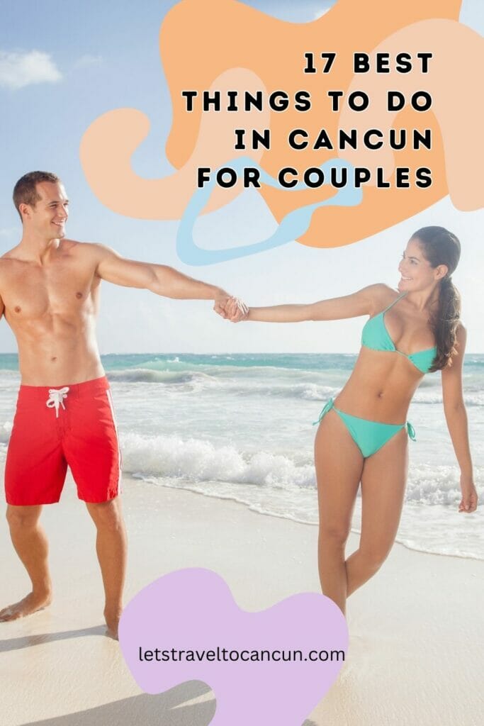 Pinterest image saying "Things to Do in Cancun for Couples".