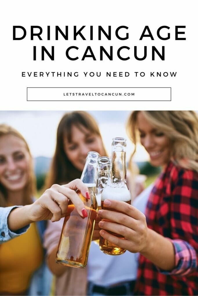 Pinterest image saying "Drinking Age in Cancun".