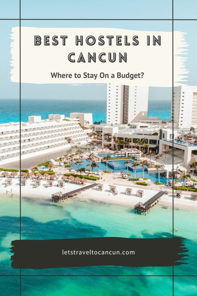 Pinterest image saying "Best Hostels in Cancun: Where to Stay on a Budget?".