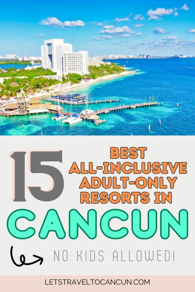 Pinterest image saying "15 best adult-only all-inclusive resorts in Cancun".